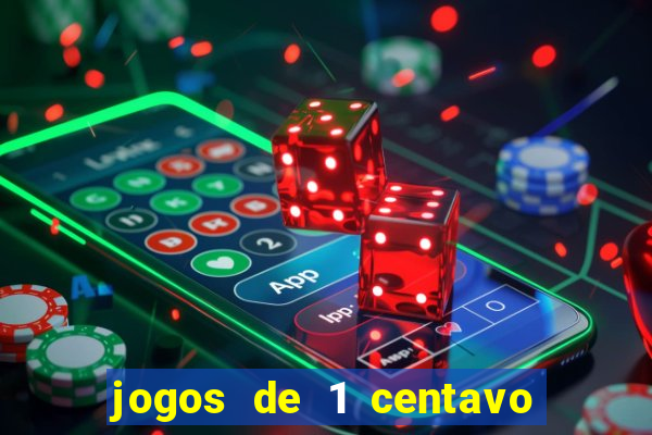 jogos de 1 centavo vai de bet